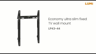 Economy Ultra Slim Fixed TV Wall Mount | LP43-44 | LUMI