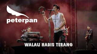Download lagu Peter Pan - Walau Habis Terang mp3