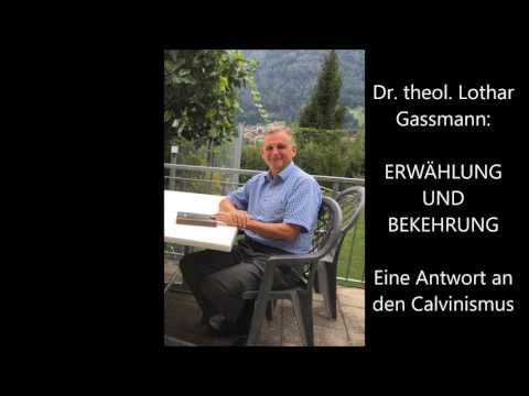 GOTTES VORHERBESTIMMUNG UND FREIER WILLE DES MENSCHEN - Gegensatz oder Ergänzung?