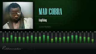 Download lagu Mad Cobra - Anything (Juice Riddim) [HD] mp3