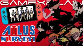 Atlus Survey Asks About Switch Ports, Including Entire Persona & Etrian Odyssey Series!