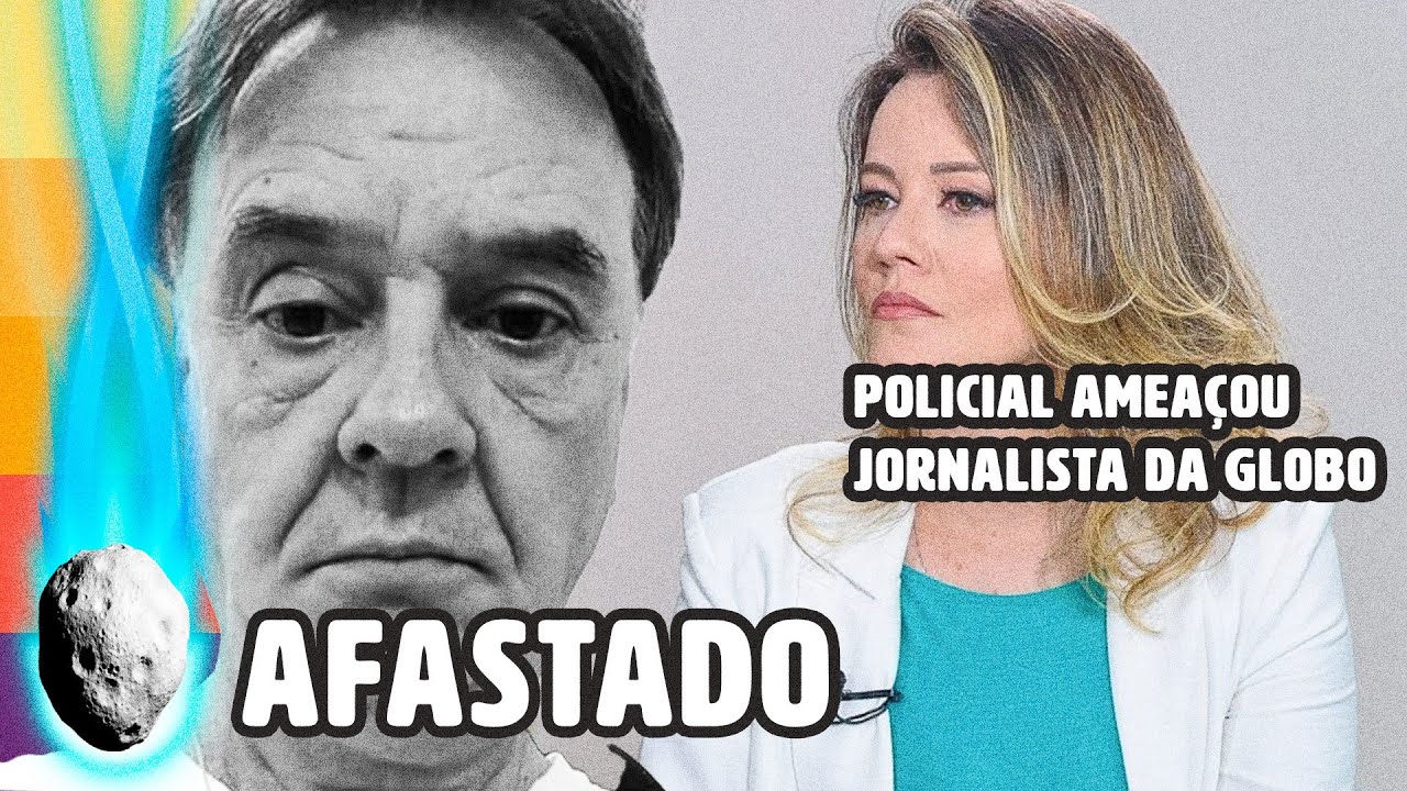 POLICIAL QUE AMEAÇOU NATUZA NERY, DA GLOBONEWS, É FINALMENTE AFASTADO | PLANTÃO