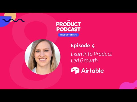Lean Into Product Led Growth with Airtable Head of Self ... - YouTube