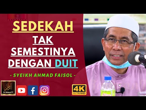 Syeikh Ahmad Faisol - SEDEKAH TAK SEMESTINYA DENGAN DUIT