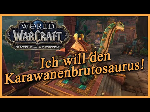 WoW BfA: Ich will den Karawanenbrutosaurus! (Gold Challenge) 9. Update