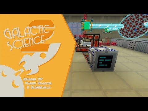 Galactic Science 2 #131 - Fusion Reactor & Slimeballs