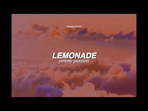 jeremy passion - lemonade | lyrics