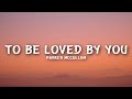 Parker McCollum To Be Loved By You Lyrics