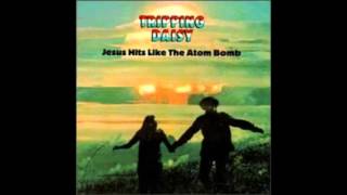 Tripping Daisy - Jesus Hits Like The Atom Bomb