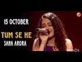 Tum Se Hi Sana Arora Sa Re Ga Ma Pa Mesmerizing Voice Killer Tone Quality