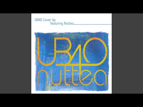 UB40 Feat. Nuttea - Cover Up [Audio HQ]