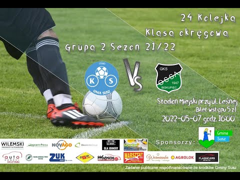 LIVE:  KS Unia Susz vs GKS Ossa Biskupiec | 23 kolejka | Klasa Okręgowa, grupa 2 WMZPN
