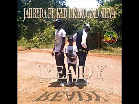 JAii RyDa Ft. KyD Drako and SiHva - Ready