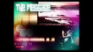 The Message-Intoxicated