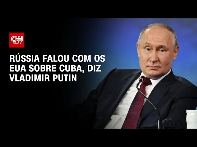 Vladimir Putin diz que a Rússia conversou com os Estados Unidos sobre Cuba | CNN 360°