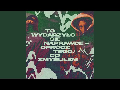 To Wydarzyło Się Naprawdę Oprócz Tego Co Zmyśliłem