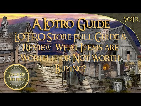 The LOTRO Store Full Guide & Review - What Items are Worth it or Not Worth Buying? | A LOTRO Guide