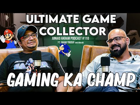 Ultimate Game Collector | Junaid Akram's Podcast#110