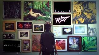R!OT - The Art of Bass (Original Mix)