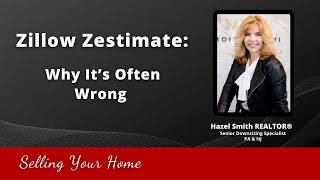 Zillow Zestimate: Why It’s Often Wrong (From a Local Real Estate Expert)