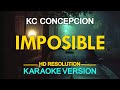[KARAOKE] IMPOSIBLE - KC Concepcion 🎤🎵