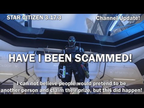 Star Citizen 3.17.3, Competition Ended, Have I been scammed? Find out who!