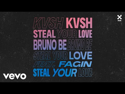 KVSH, Bruno Be, Fagin - Steal Your Love (Áudio Oficial) ft. Fagin