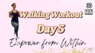 EMPOWER Day 5 | 30 Minute Walking with Weights | Low-impact