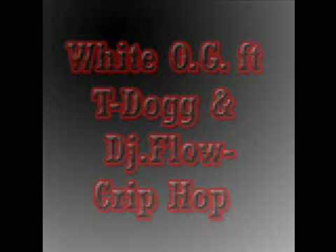 White O G  ft T Dogg & Dj Flow Crip Hop