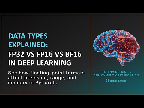 Data Types Explained Fp32 Vs Fp16 Vs Bf16 In Deep Learning