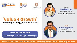 “Value + Growth” Investing Strategy, but with a Twist – Neil Bahal – Negen Capital PMS