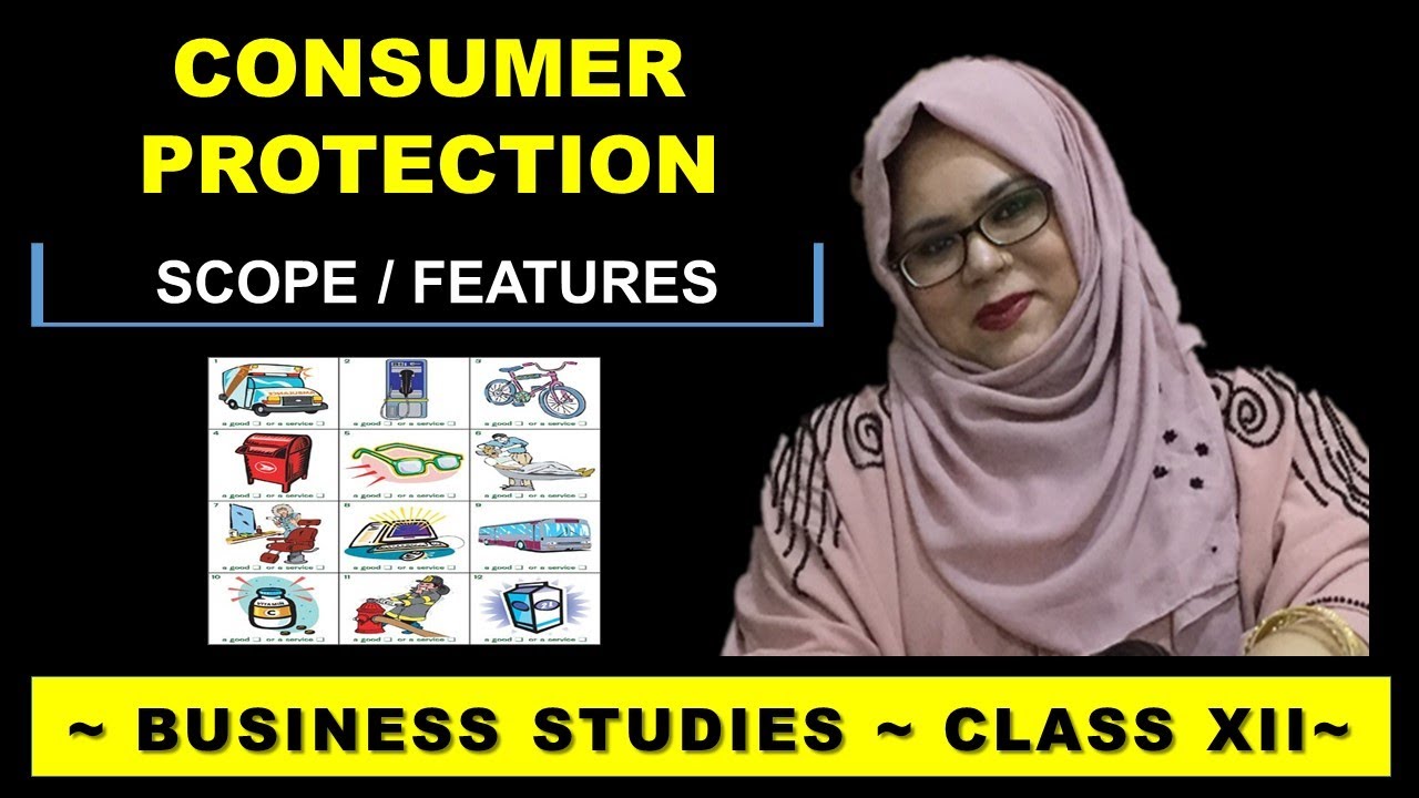 Scope and Features of Consumer Protection Act, 2019 || Business Studies_Class XII_Chapter # 12