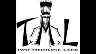 TWO MEDICINE LAKE (Straight song)