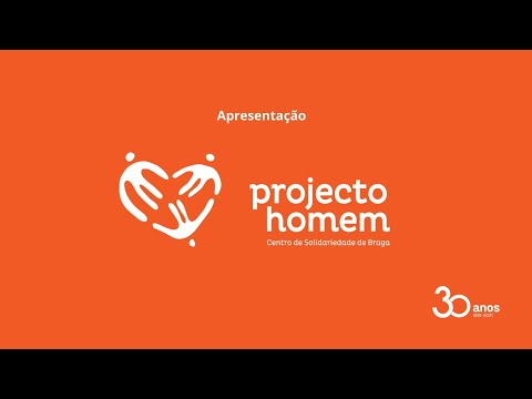 Apresentação Projecto Homem - Braga