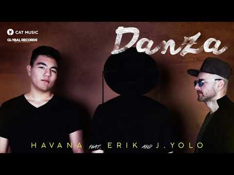 Havana feat  Erik & J Yolo - Danza 2017