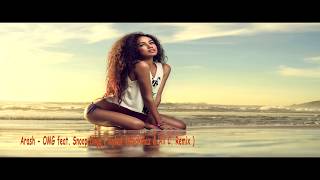 Arash OMG feat. Snoop Doog  ( Aykut Odyakmaz & Ali C. Remix )