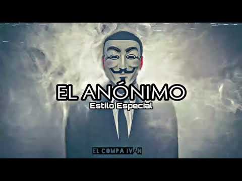 El Anónimo -Estilo Especial "Exclusivo" Corridos|2019