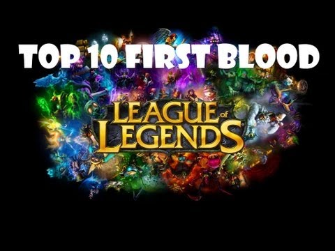 LEAGUE OF LEGENDS - TOP 10 FIRST BLOOD