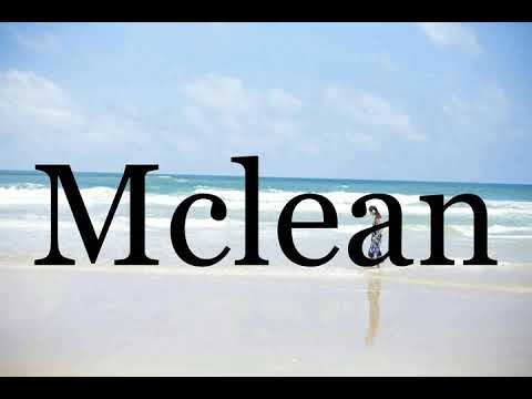 How To Pronounce Mclean🌈🌈🌈🌈🌈🌈Pronunciation Of Mclean