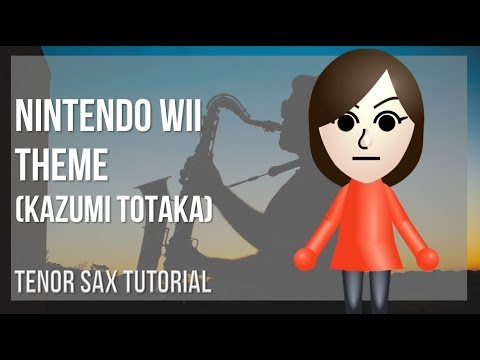 How to play Nintendo Wii Theme by Kazumi Totaka on Tenor Sax (Tutorial)