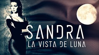SANDRA La Vista De Luna