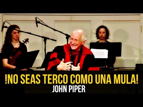¿ERES COMO UN MULO? - John Piper