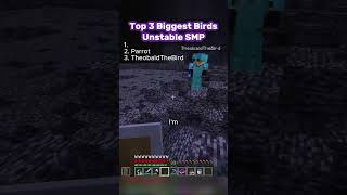 Top 3 Biggest birds Unstable SMP