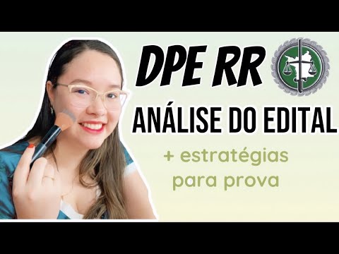 ANÁLISE DO EDITAL + DICAS DE COMO ESTUDAR | CONCURSO DPE RR (DEFENSOR)