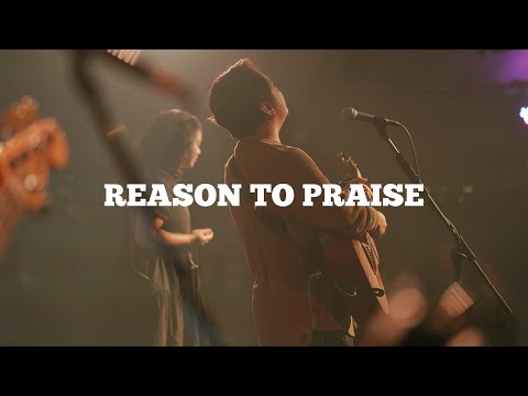 Reason To Praise | His Life Worship