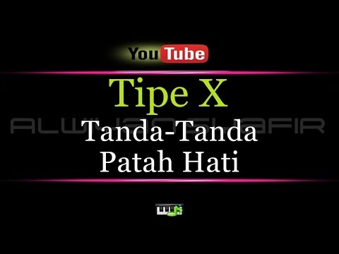 Tanda - tanda Patah Hati - Tipe-x