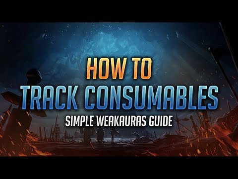 Learn WeakAuras - How to Track Consumables with WeakAuras - World of Warcraft: Battle for Azeroth