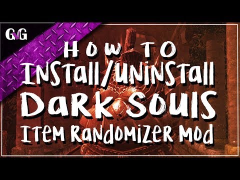 How To Install/Uninstall Dark Souls Item Randomizer Mod