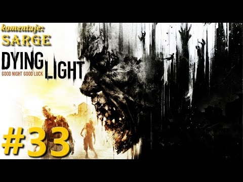 Zagrajmy w Dying Light [PS4] odc. 33 - Sami psychole w tym Starym Mieście!