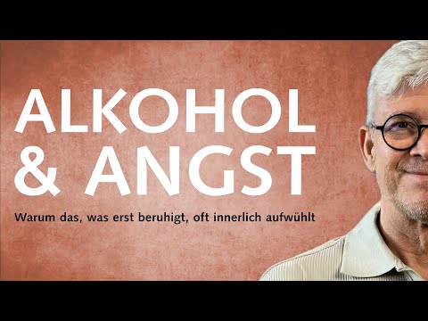 Alkohol und Angst – Warum das, was erst beruhigt, oft innerlich aufwühlt